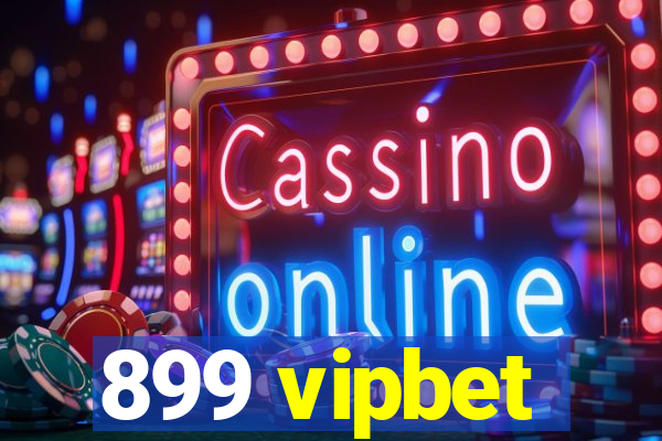 899 vipbet